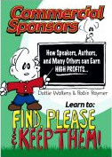Commercial Sponsors: Learn to Find, Please & Keep Them